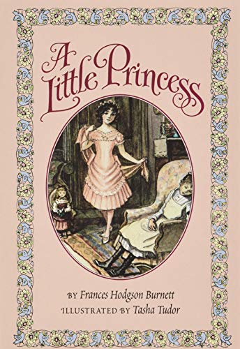 A Little Princess: A Treasured Classic About Sara Crewe's Imagination and Triumph for Children