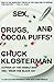 Sex, Drugs, and Cocoa Puffs by Chuck Klosterman