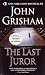 The Last Juror by John Grisham The Last Juror by John Grisham
