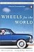 Wheels for the World: Henry Ford, His Company, and a Century of Progress