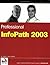Professional InfoPath 2003 (Wrox Professional Guides)