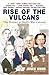 Rise Of The Vulcans: The History of Bush's War Cabinet
