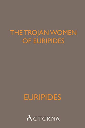 The Trojan women of Euripides