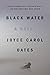 Black Water by Joyce Carol Oates
