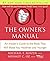 YOU: The Owner's Manual