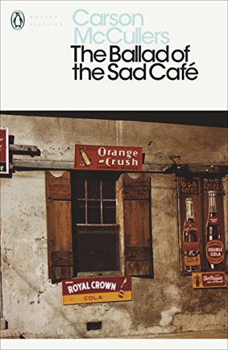 The Ballad of the Sad Cafe and other Stories