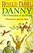 Danny The Champion of The World by Roald Dahl