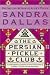 The Persian Pickle Club by Sandra Dallas The Persian Pickle Club by Sandra Dallas
