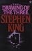 The Drawing of the Three by Stephen  King