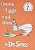 Green Eggs and Ham by Dr.Seuss