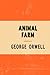 Animal Farm - George Orwell by George Orwell