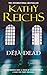 Deja Dead by Kathy Reichs
