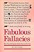 Fabulous Fallacies: More Than 300 Popular Beliefs That Are Not True