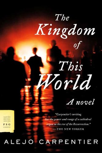 The Kingdom of This World: A Novel