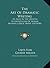 The Art Of Dramatic Writing: Its Basis In The Creative Interpretation Of Human Motives