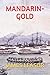 Mandarin Gold (Dr Robert Gunn Trilogy)