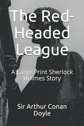 The Red-Headed League: A Large Print Sherlock Holmes Story