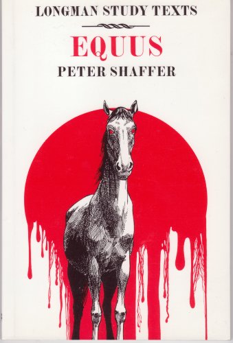 Peter Shaffer: Equus: Study Texts
