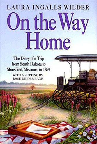 On the Way Home: The Diary of a Trip from South Dakota to Mansfield, Missouri, in 1894