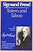 Totem and Taboo (Complete Psychological Works of Sigmund Freud)