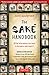 The Sake Handbook: All the Information You Need to Become a Sake Expert!
