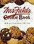Mrs. Fields Cookie Book: 100 Recipes from the Kitchen of Mrs. Fields