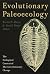 Evolutionary Paleoecology: The Ecological Context of Macroevolutionary Change