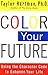 Color Your Future: Using the Character Code to Enhance Your Life