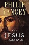 The Jesus I Never...