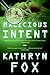 Malicious Intent: A Gripping Forensic Thriller of a Female Pathologist and Deadly Conspiracy