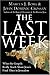 The Last Week by Marcus J. Borg The Last Week by Marcus J. Borg