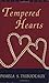 Tempered Hearts