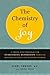 The Chemistry of Joy: A Three-Step Program for Overcoming Depression Through Western Science and Eastern Wisdom