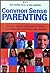 Common Sense Parenting