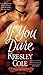If You Dare by Kresley Cole