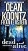 Dead and Alive: A Novel (Dean Koontz's Frankenstein, Book 3)