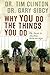 Why You Do the Things You Do: The Secret to Healthy Relationships