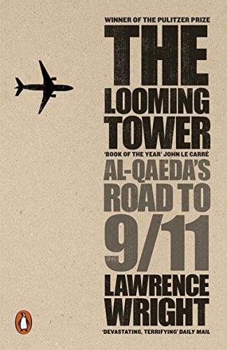 The Looming Tower: Al-Qaeda's Road to 9/11