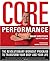 The Core Performance: The Revolutionary Workout Program to Transform Your Body & Your Life