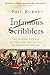Infamous Scribblers: The Founding Fathers and the Rowdy Beginnings of American Journalism