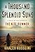 A Thousand Splendid Suns by Khaled Hosseini A Thousand Splendid Suns by Khaled Hosseini