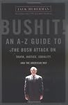 Bushit!: An A-Z G...