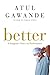 Better by Atul Gawande
