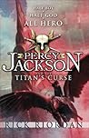 Percy Jackson and the Titan's Curse by Rick Riordan