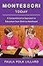Montessori Today A Comprehensive Approach to Education from Birth to Adulthood [Misc. Supplies] Paula Polk Lillard