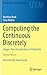 Computing the Continuous Discretely: Integer-Point Enumeration in Polyhedra (Undergraduate Texts in Mathematics)