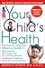 Your Child's Health by Barton D. Schmitt