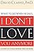 I Don't Love You Anymore: What to do when he says,
