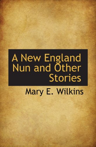 A New England Nun and Other Stories