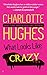 What Looks Like Crazy by Charlotte Hughes